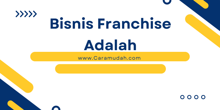 Bisnis Franchise Adalah