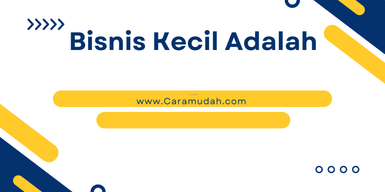 Bisnis Kecil Adalah