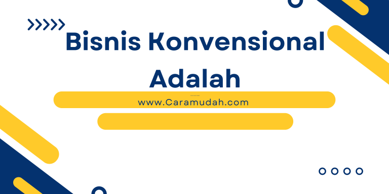 Bisnis Konvensional Adalah